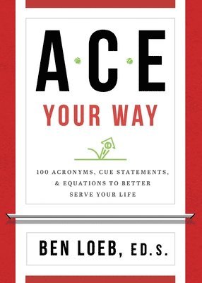 Ben Loeb - ACE Your Way, Häftad
