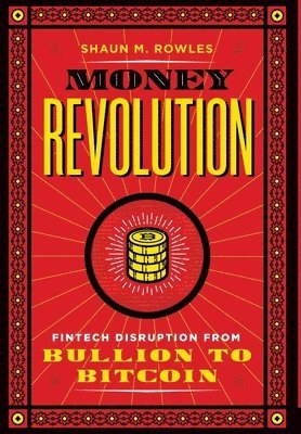 Shaun Rowles - Money Revolution, Inbunden