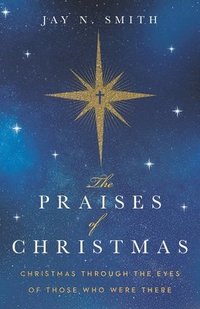 bokomslag The Praises of Christmas