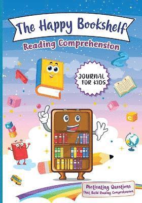 bokomslag The Happy Bookshelf Reading Comprehension Journal For Kids