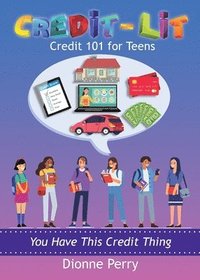 bokomslag Credit-Lit Credit 101 for Teens