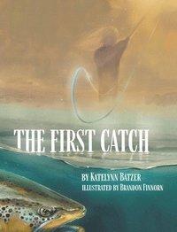 bokomslag The First Catch