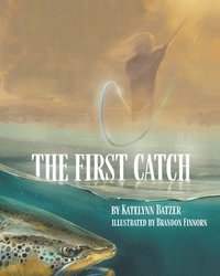 bokomslag The First Catch