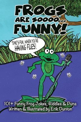 Frogs Are Soooo... FUNNY! 1