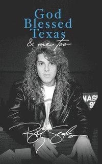 bokomslag God Blessed Texas & Me Too