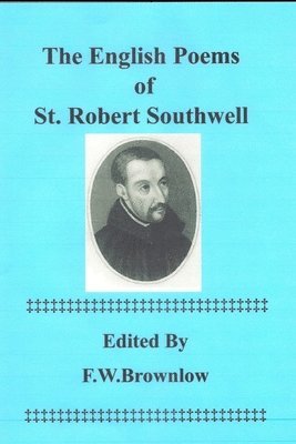 bokomslag The English Poems of St. Robert Southwell