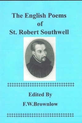 The English Poems of St. Robert Southwell 1