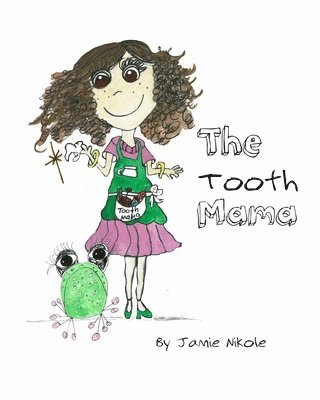 The Tooth Mama 1