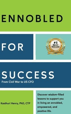 Kasthuri Henry - Ennobled for Success, Inbunden