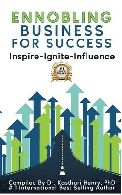 Kasthuri Henry - Ennobling Business for Success, Inbunden