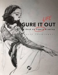 bokomslag Figure It Out: A thin book on Figure Drawing