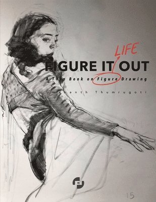 Figure It Out: A thin book on Figure Drawing 1