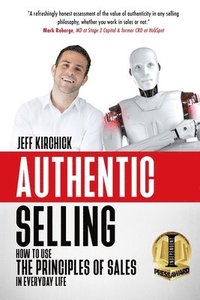 bokomslag Authentic Selling: How to Use the Principles of Sales in Everyday Life