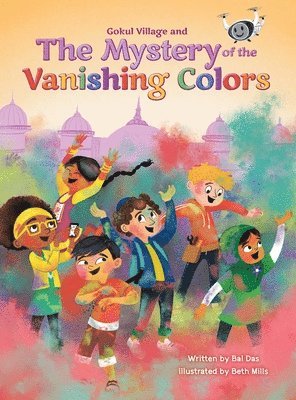 Bal Das - Gokul Village and the Mystery of the Vanishing Colors, Inbunden