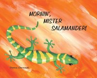 bokomslag Mornin', Mister Salamander, revised