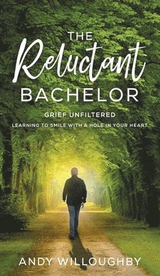 Andy Willoughby - Reluctant Bachelor, Inbunden