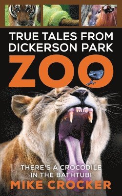 True Tales from Dickerson Park Zoo 1