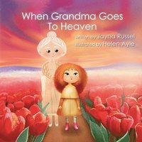 bokomslag When Grandma Goes To Heaven