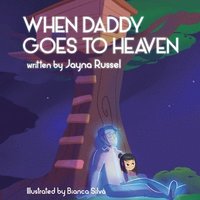 bokomslag When Daddy Goes To Heaven