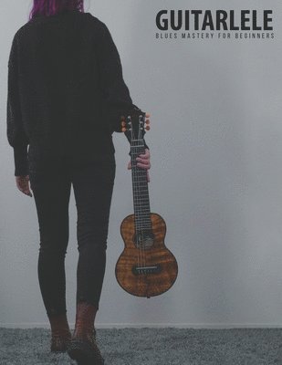Terry Carter - Guitarlele Blues Mastery for Beginners, Häftad
