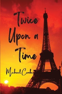 Michael Combs - Twice Upon a Time, Inbunden