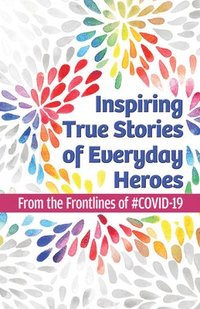 bokomslag Inspiring True Stories Of Everyday Heroes
