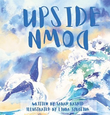 Sabah Rashid - Upside Down, Inbunden