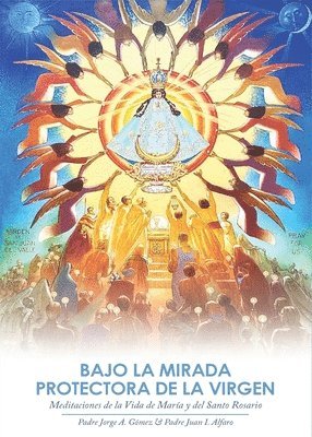 Bajo la Mirada Protectora de la Virgen