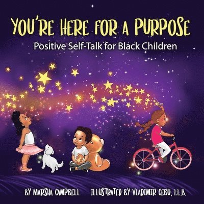 You're Here for a Purpose: Positive Self-Talk for Black Children 1