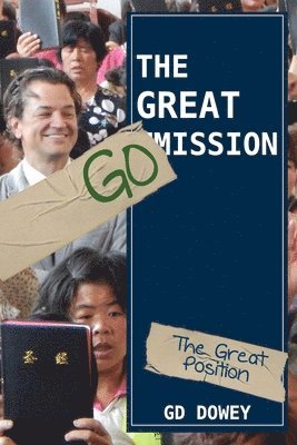 bokomslag The Great Go Mission: The Great Position