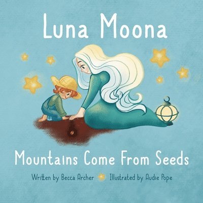 Luna Moona Mountains Come From Seeds 1