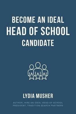 bokomslag Become an Ideal Head of School Candidate