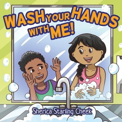 Wash Your Hands With Me! 1