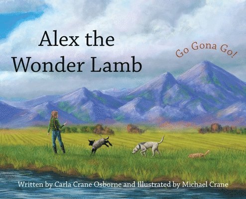 Carla Crane Osborne - Alex the Wonder Lamb, Inbunden