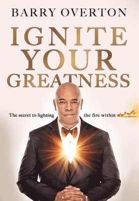 Ignite Your Greatness 1