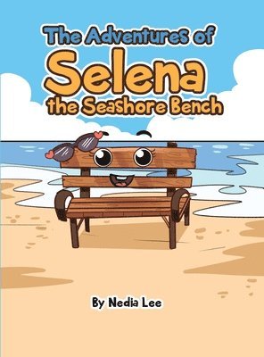 bokomslag Adventures of Selena the Seashore Bench