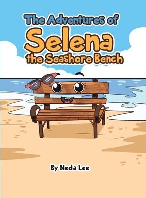 The Adventures of Selena the Seashore Bench 1