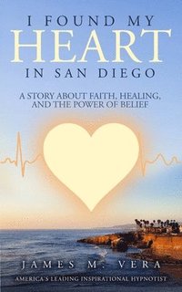 bokomslag I Found My Heart in San Diego