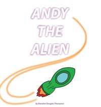 bokomslag Andy the Alien