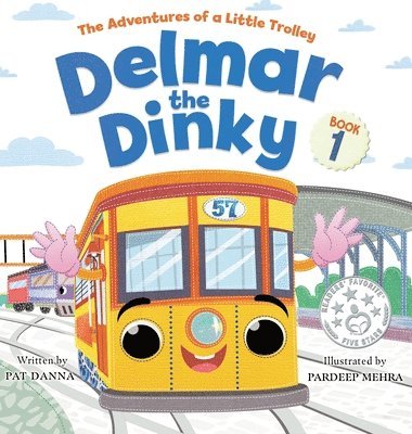 Pat Danna - Delmar the Dinky - The Adventures of a Little Trolley, Inbunden