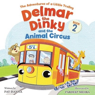 Pat Danna - Delmar the Dinky - The Adventures of a Little Trolley, Häftad