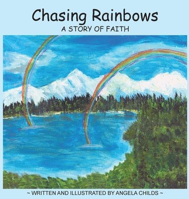 Chasing Rainbows 1