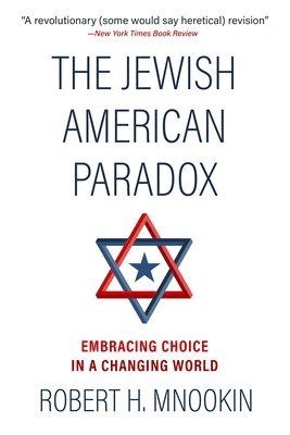 Robert H Mnookin, Robert H. Mnookin - Jewish American Paradox, Häftad