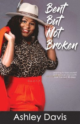 Ashley Davis - Bent But Not Broken, Häftad