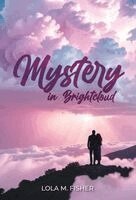 Lola M Fisher, Alayne Merenstein - Mystery in Brightcloud, Inbunden. Tillgänglighet: Lägg i varukorg
