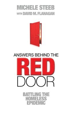 bokomslag Answers Behind The RED DOOR: Battling the Homeless Epidemic