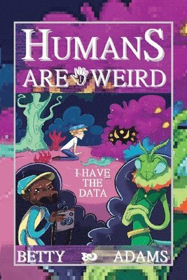 Humans are Weird 1