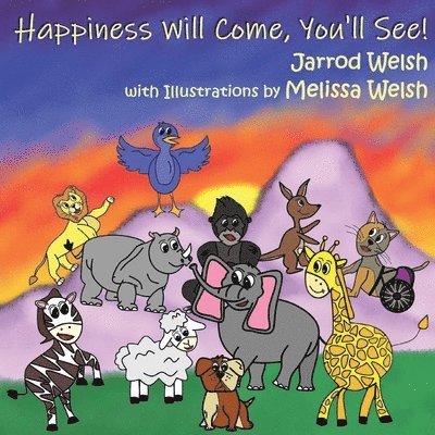 Jarrod Welsh - Happiness Will Come, You'll See!, Häftad