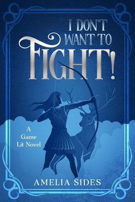 bokomslag I don't want to fight!: A Game Lit Novel