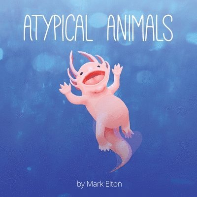 Atypical Animals 1
